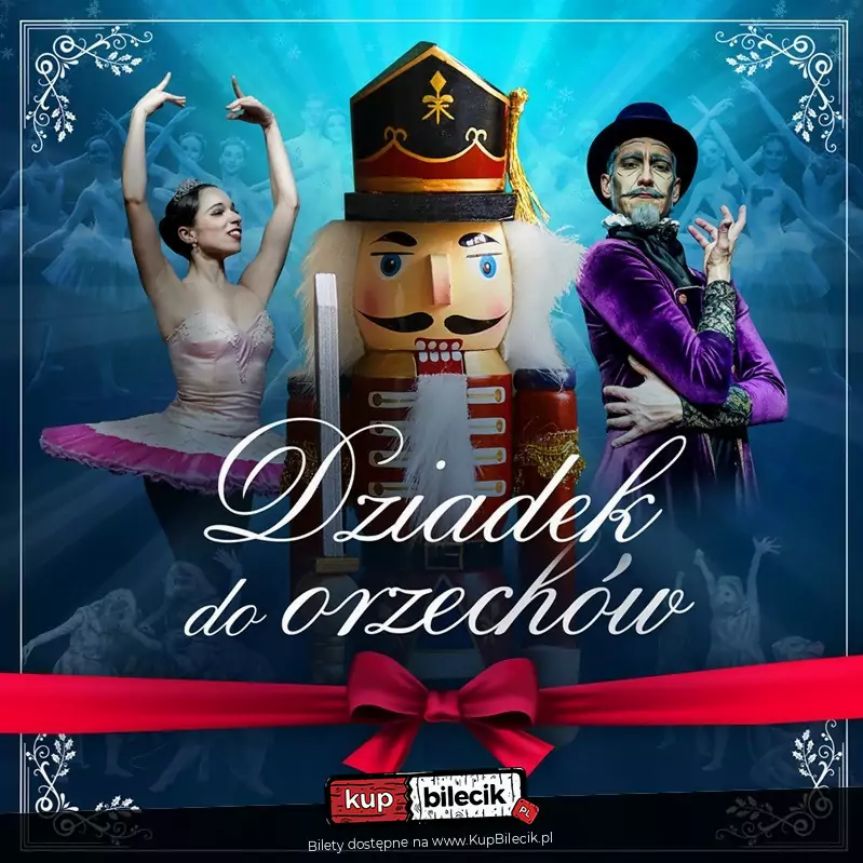 Królewski Balet Klasyczny - Dziadek do orzechów