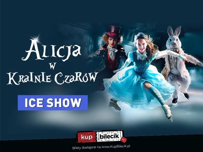 Ice Show: Alicja w Krainie Czarów w G2A Arena