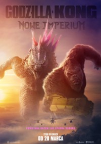 Plakat filmu Godzilla i Kong: Nowe imperium