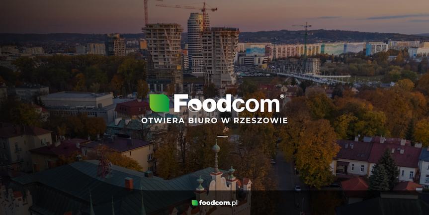 Foodcom S.A. zatrudnia w Rzeszowie - nowe biuro i 50 miejsc pracy