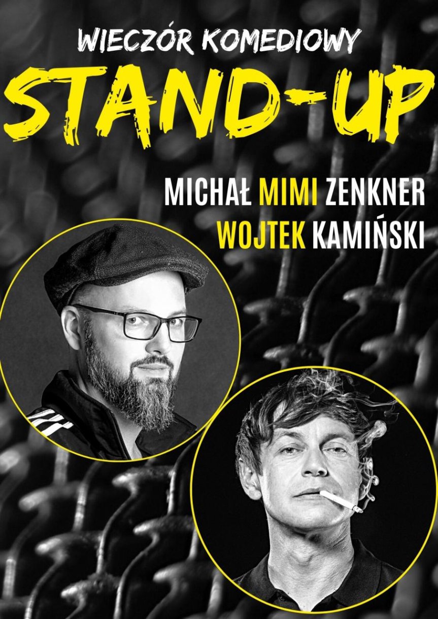 STAND-UP Wojtek Kamiński, MIMI Zenkner