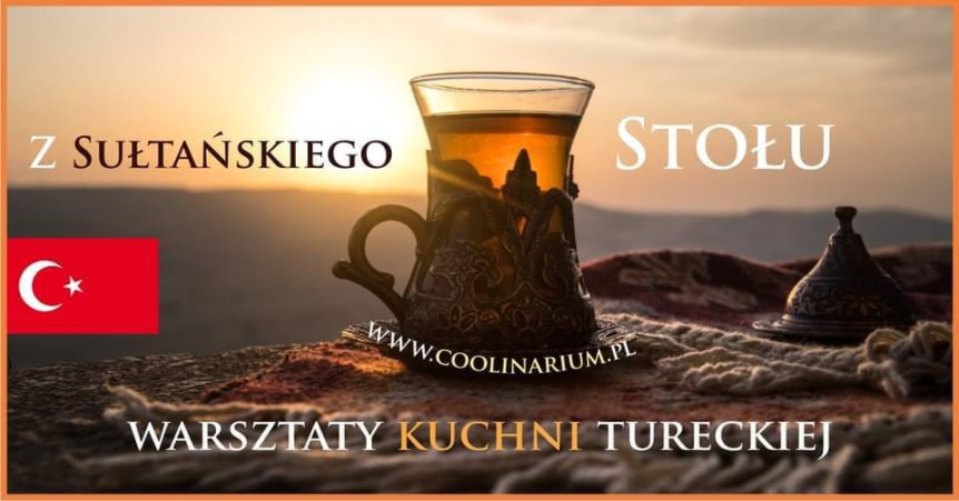 Warsztaty Kulinarne Kuchni Tureckiej 11.02.2023 RZESZÓW