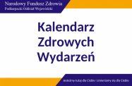 3 x profilaktyka - październikowy Kalendarz Zdrowych Wydarzeń Podkarpackiego NFZ