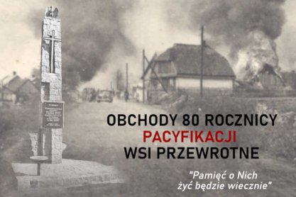 80. rocznica pacyfikacji wsi Przewrotne