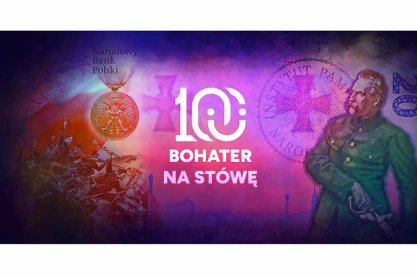 „Bohater na stówę” - konkurs IPN dla uczniów