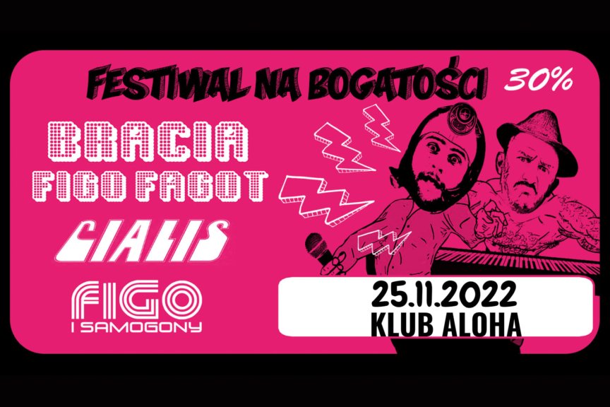 Bracia Figo Fagot, Cjalis, Figo i Samogony - w Klubie Aloha Bracia Figo Fagot,Cjalis,Figo,Samogony,Aloha,Rzeszów