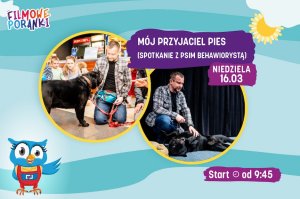Filmowy Poranek dla dzieci w Kinie Helios - Mój przyjaciel pies