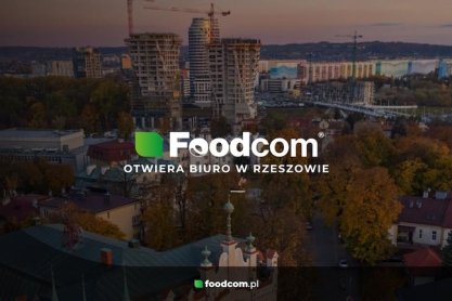 Foodcom S.A. zatrudnia w Rzeszowie - nowe biuro i 50 miejsc pracy