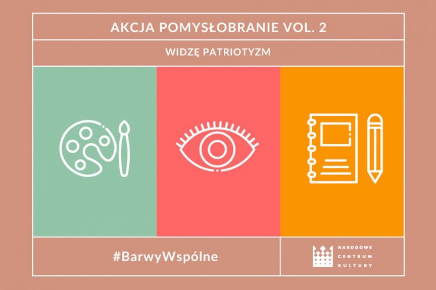 Podziel się swoim pomysłem na działania animacyjne łączące kulturę z edukacją patriotyczną i wygraj nagrody Podziel się swoim pomysłem na działania animacyjne łączące kulturę z edukacją patriotyczną i wygraj nagrody