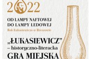 Zagraj w historyczno-literacką grę miejską "Łukasiewicz"
