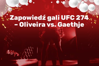 Zapowiedź gali UFC 274 – Oliveira vs. Gaethje